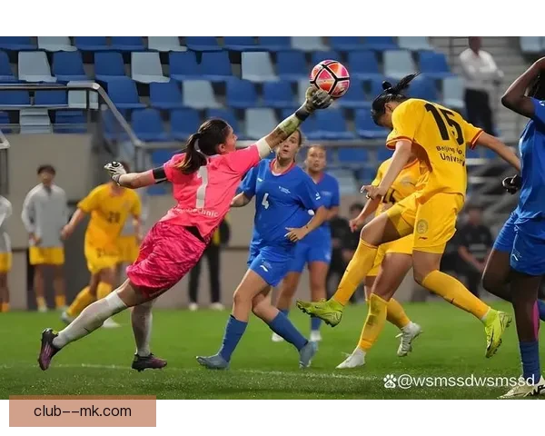 女足比赛对抗强度提升促使球员身体素质显著增强