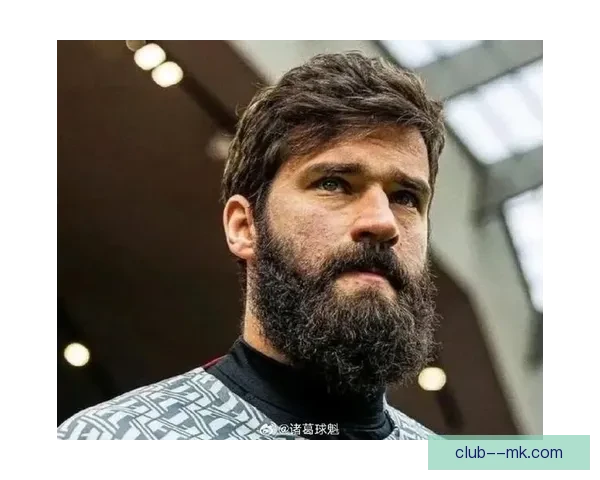 阿利松拒绝沙特邀约确认留队利物浦至少至二零二六年